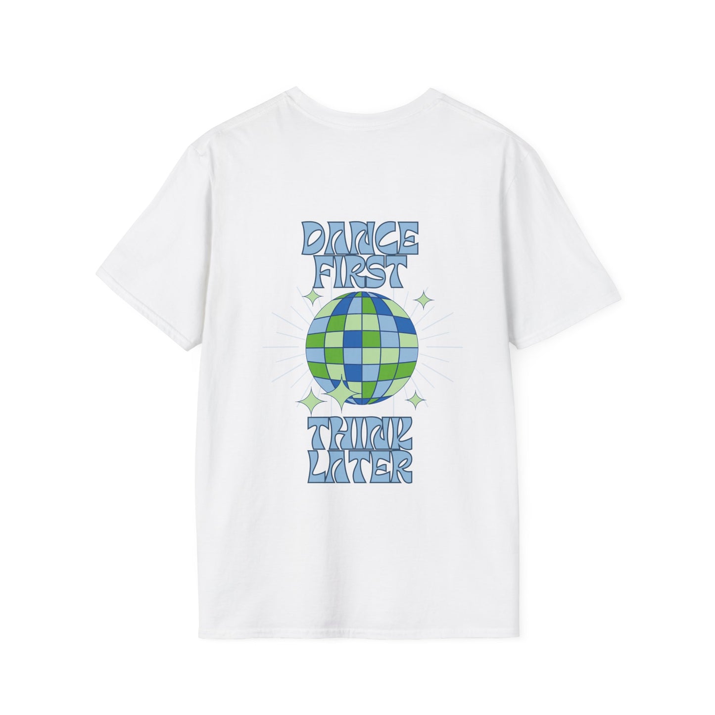 Dance First. Think Later